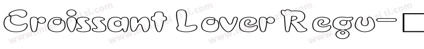Croissant Lover Regu字体转换